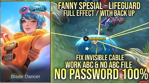 FANNY SPESIAL LIFEGUARD FIX INVISIBLE CABLE SKIN SCRIPT NO PASSWORD ABC & NO ABC FILE YVE PATCH