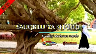 SAUQBILU YA KHALIQI DJ SHOLAWAT SPESIAL PERFORM ACC OFFICIAL BIKIN NYAMAN DI HATI