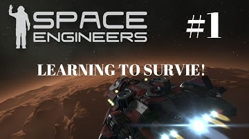 Space Engineers LEARNING TO SURVIVE!