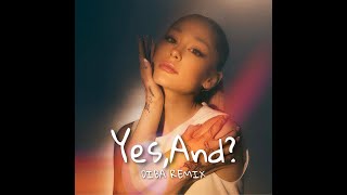 Ariana Grande  yes, and? (DIBA Remix)