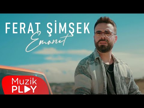 Ferat Şimşek - Emanet (Official Video)