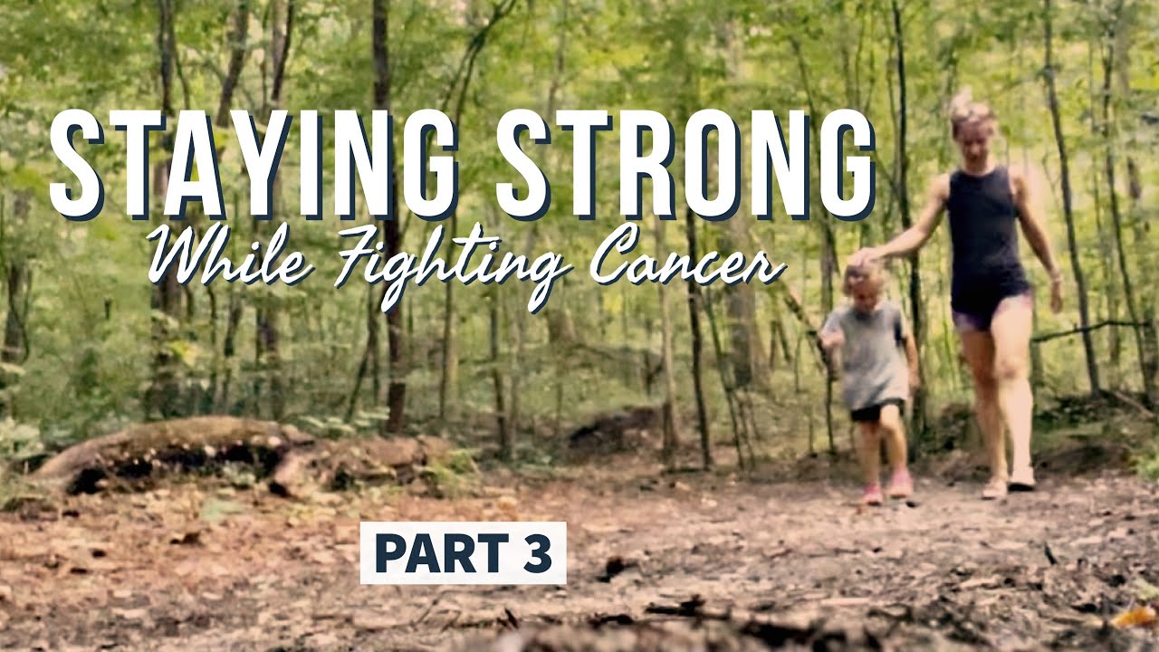 HOW I STAY STRONG WHILE FIGHTING CANCER PART 3 My Melanoma Journey