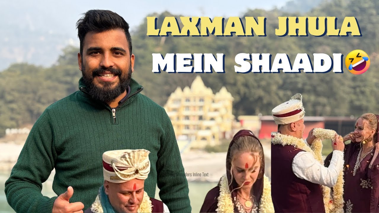 Angrezon ki shaadi at  Laxman Jhula 