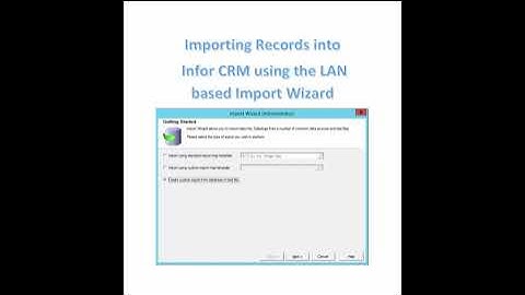 Import Records via the Infor CRM LAN Wizard
