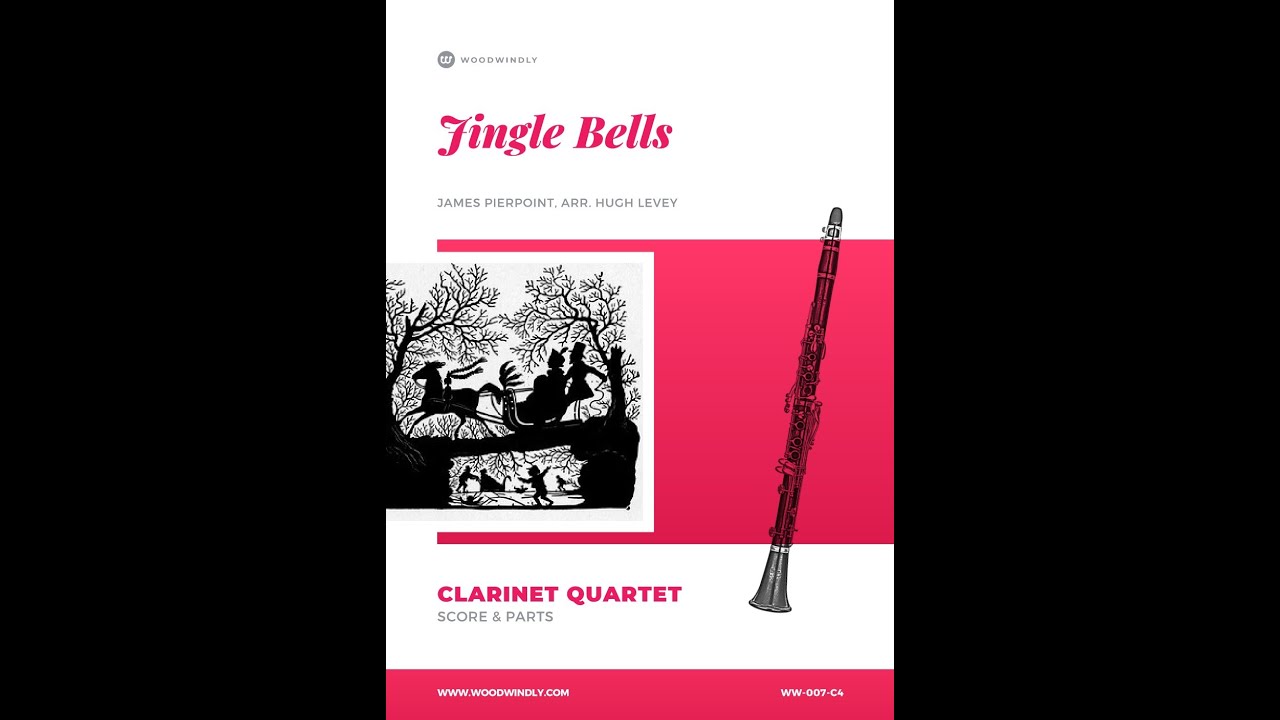 Jingle Bells - Clarinet Quartet - James Pierpoint (arr. Hugh Levey) Sheet  music for Clarinet in b-flat, Clarinet bass (Woodwind Quartet)