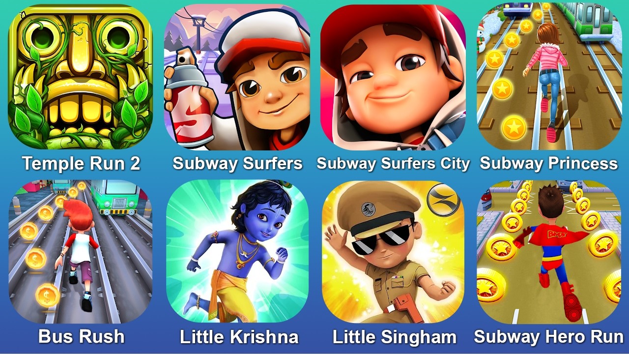 Temple Run 2,Subway Surfers,Subway Surfers City,Subway Princes,Bus Rush,Litle Krishna,Little Singham