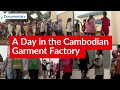 Cambodias garment industry documentary a day in the cambodian garment factory