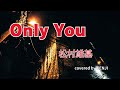 Only You