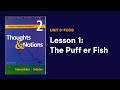 Thoughts and notions unit 3 lesson 1 the puff er fish