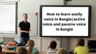 Voice Change  Change the voice  active voice and passive voice in bangla passive voice in bangla