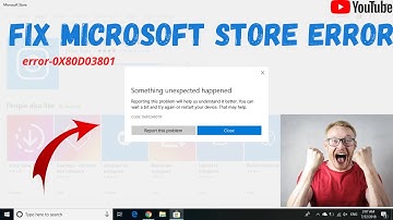 Microsoft Store error-0X80D03801 Solution