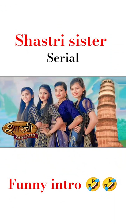 Shastri sister l serial funny intro 🤣🤣🤣🤣🤣🤣🤣🤣🤣🤣🤣 #funny #comedy