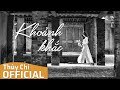 Khonh khc  thy chi  official mv lyric