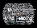Music for Mind Relaxing [meditation/mindfulness/sleep/wellness/concentration] RC-505 Loop Station