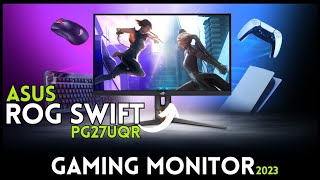 ASUS ROG Swift PG27UQR Gaming Monitor (2023) | The Best 27-inch 4K 160Hz Gaming Monitor