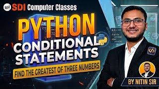 12. Find the Greatest of Three Numbers || Python Conditional Statement Program #nitin_sir #sdi