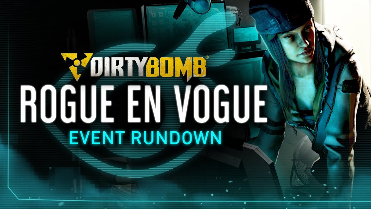 Dirty Bomb: Rogue en Vogue Event Rundown