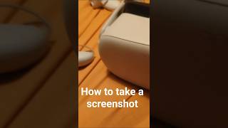 best way to take a screenshot on  quest 2