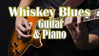 Whiskey Blues &amp; Rock - Electric Guitar and Piano Blues Music to Relax