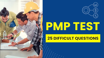 PMP Test - Project Management Practice Exam & Study Guide (25 Difficult Questions)