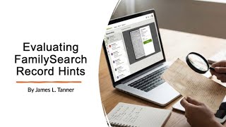 Evaluating FamilySearch Record Hints - James Tanner (13 Jan 2026)