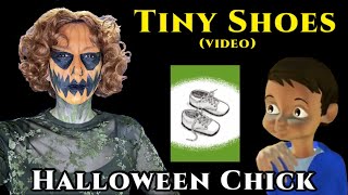 Halloween Chick - "Tiny Shoes" Video