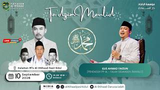 Ta'dhim Maulid | Yayasan Al-Ittihaad Darussa'adah | Bersama Gus Ahmad Faizun