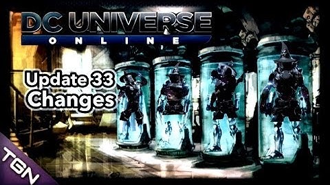 DCUO | Game Update 33 Changes