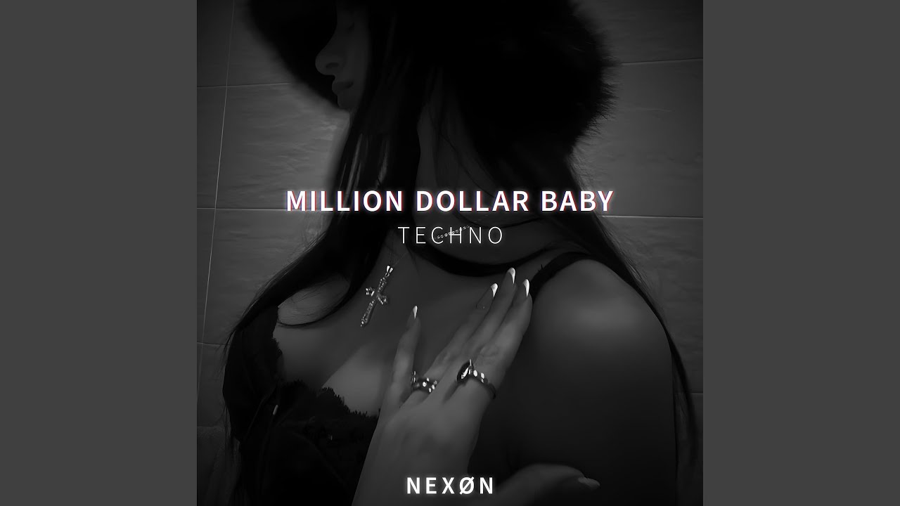 MILLION DOLLAR BABY (TECHNO)