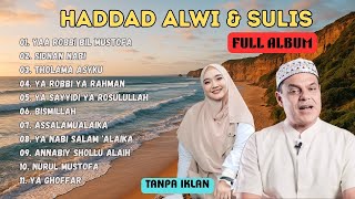 Full Album Sholawat Haddad Alwi & Sulis | Tanpa Iklan Bikin Tenang & Adem di Hati