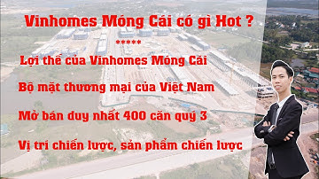 Vinhomes Móng Cái | Bộ mặt thương mại của Việt Nam | Dự án Chiến Lược nằm ở vị trí Chiến Lược
