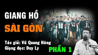 Giang hồ Sài Gòn (Phần 1) | Truyện ma Duy Ly