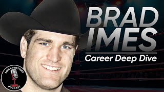 Brad Imes Career Deep Dive | MMA History Podcast  Content