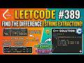LeetCode 389 | Find the Difference | C++ Easy Solution Explained