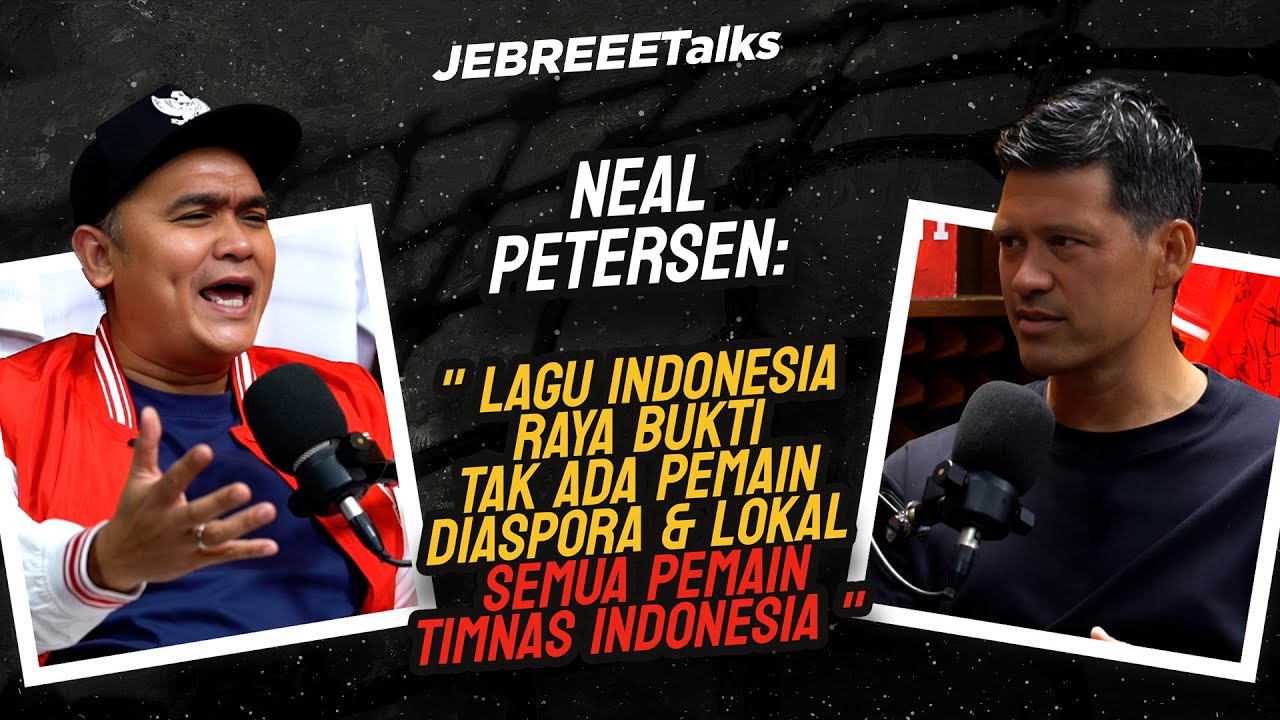 NEAL PETERSEN: LAGU INDONESIA RAYA MENUNJUKAN TDK ADA PEMAIN DIASPORA DAN LOKAL, SEMUA PEMAIN TIMNAS