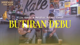 Meidian Maladi x Rijja Abbas - Butiran Debu #LiveAcoustic