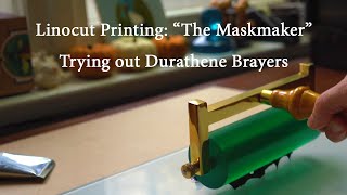 Linocut printing: Printing The Maskmaker and trying Durathene brayers for the first time