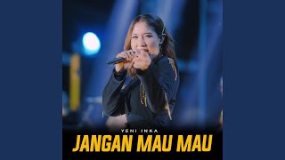 Download Lagu Jangan Mau Mau Download Lagu Jangan Mau Mau