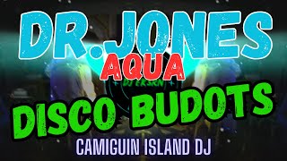 DR. JONES - AQUA ( BUDOTS DISCO REMIX ) - DJeK3rn