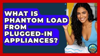 Download Lagu What Is Phantom Load From Plugged-in Appliances? - Your Utilities Hub MP3