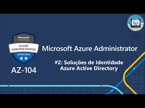 AZ-104 | EP 02  | Azure Active Directory | Treinamento Oficial