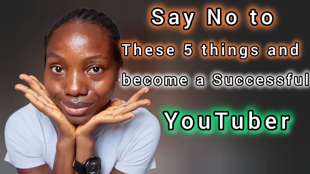 You will never be a YouTube creator until you say NO to these 5 things ...