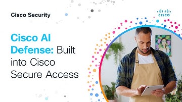 Cisco AI Defense: Built into Cisco Secure Access