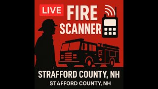 Strafford County NH Fire Departments Scanner Feed | Real-Time Emergency Radio