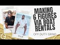 6 Figures with Boat & Jet ski Rentals | Off Duty Grind