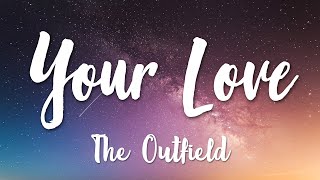 Video thumbnail of "Your Love - The Outfield (Lyrics) [HD]"