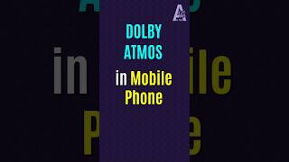Dolby Atmos In Mobile Phone  dolbyatmos