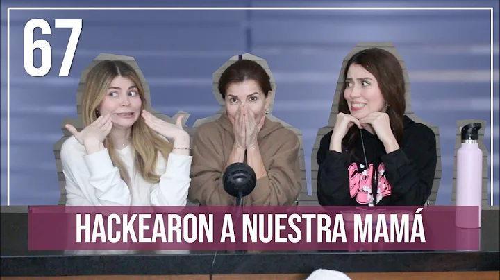 Hackearon a nuestra mam | EP. 67