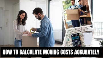 How to Calculate Moving Costs Accurately | Save Money on Your Next Move