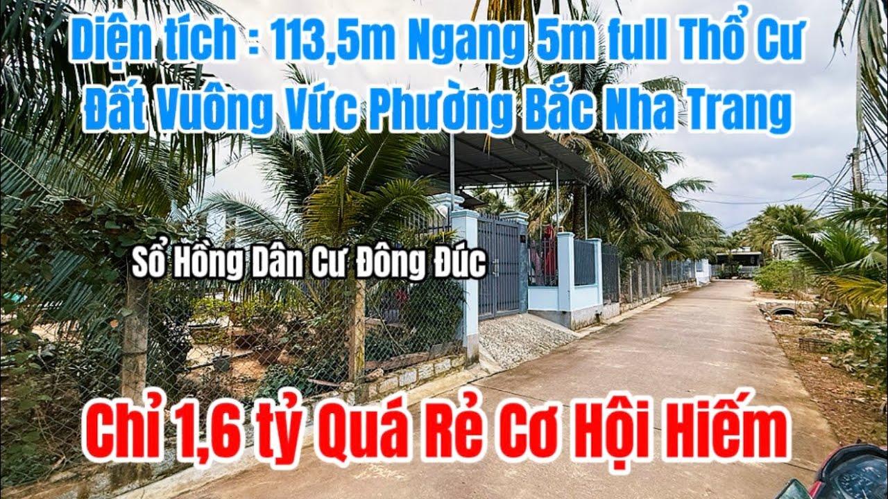 Cơ Hội Sở Hữu Lô Đất Phường Bắc Nha Trang Chỉ 1,6 tỷ , Diện tích : 113,5m full Thổ Cư , Ngang 5m Đẹp
